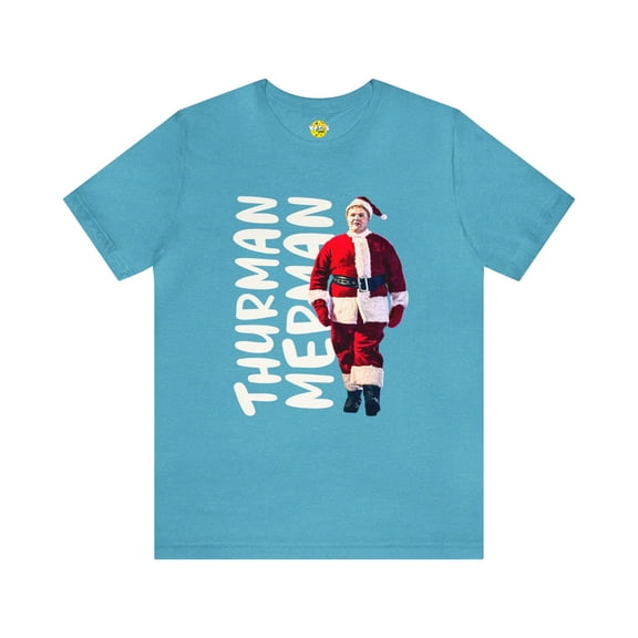 Thurman Merman tshirt - Bad Santa Holiday tshirt - Bad Santa tshirt