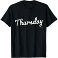 thumbnail image 1 of Thursday Distressed Fun Days of the Week Weekday Weekend T-Shirt, 1 of 3
