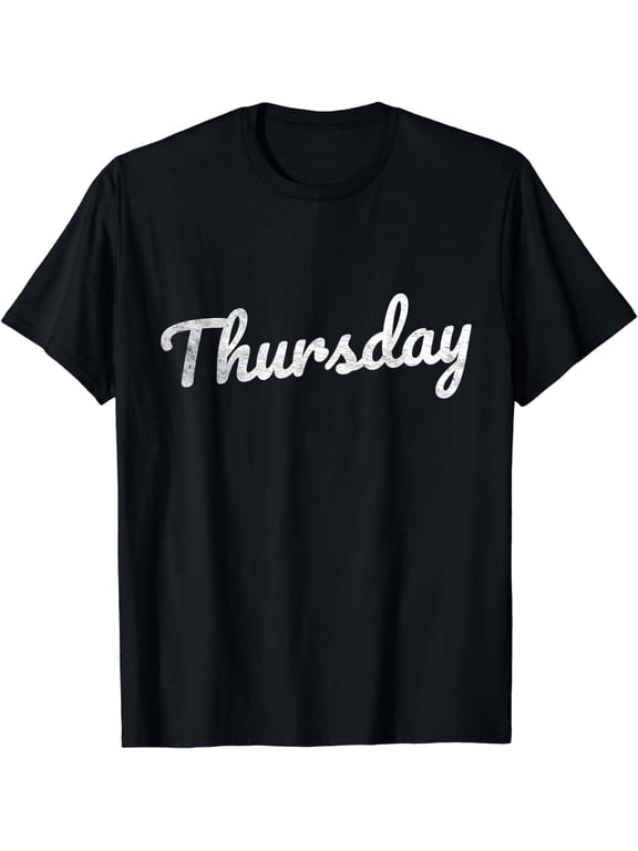 Thursday Distressed Fun Days of the Week Weekday Weekend T-Shirt