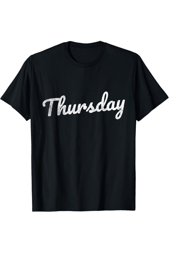 Thursday Distressed Fun Days of the Week Weekday Weekend T-Shirt