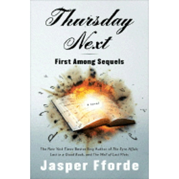 Thursday Next: First Among Sequels by Jasper Fforde