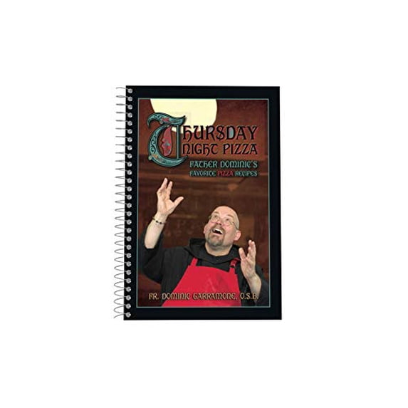 Thursday Night Pizza: Father Dominic's Favorite Pizza Recipes (Paperback) by Dominic Garramone