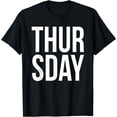thumbnail image 1 of Thursday T-Shirt Day Of The Week Funny Bold Art Typography, 1 of 4
