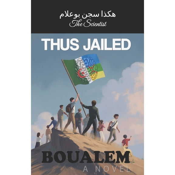 Thus Jailed Boualem, (Paperback)