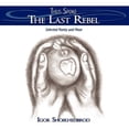 thumbnail image 1 of Thus Spoke the Last Rebel : Selected Poetry and Prose, 1 of 1