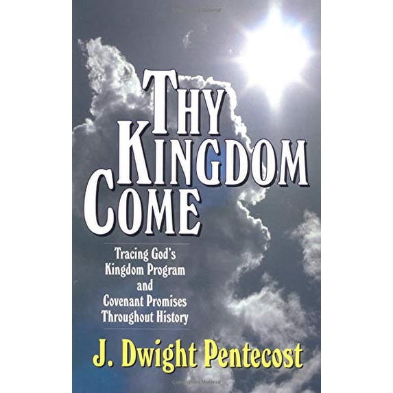 Pre-Owned Thy Kingdom Come: Tracing God's Kingdom Program and Covenant Promises Throughout History (Paperback) 0825434505 9780825434501