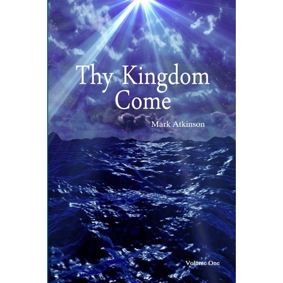 Thy Kingdom Come Volume One, (Paperback)