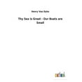 thumbnail image 1 of Thy Sea is Great - Our Boats are Small (Paperback), 1 of 1