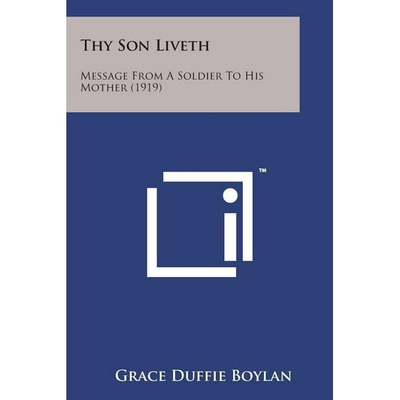 Thy Son Liveth : Message from a Soldier to His Mother (1919)