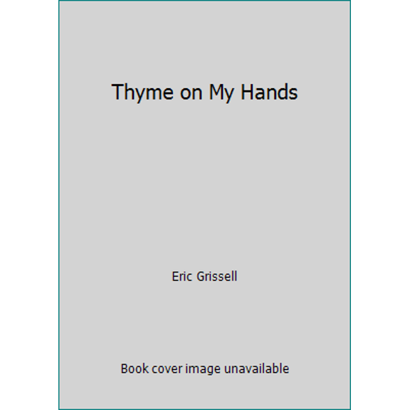 Pre-Owned Thyme on My Hands (Hardcover) 0881920428 9780881920420