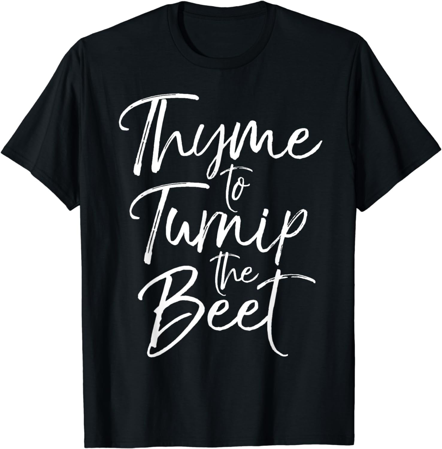 Thyme to Turnip the Beet Shirt Funny Vegetable Pun Shirt