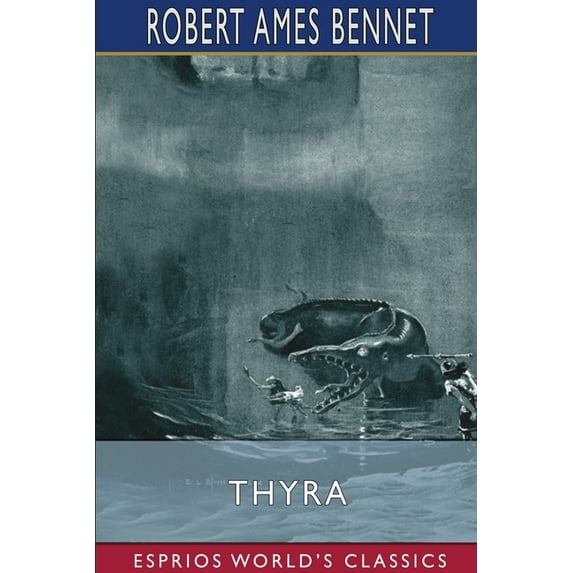 Thyra (Esprios Classics): A Romance of the Polar Pit, (Paperback)