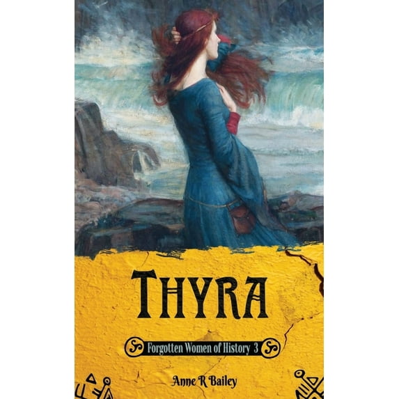 Forgotten Women of History: Thyra (Paperback)