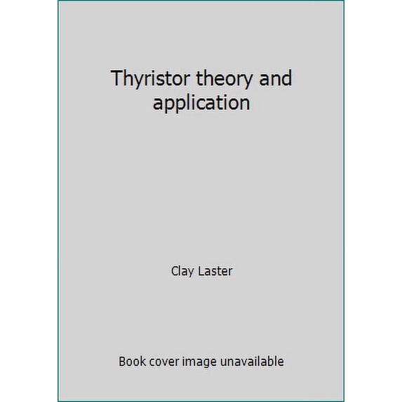 Pre-Owned Thyristor theory and application (Hardcover) 0830603654 9780830603657