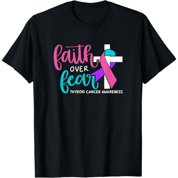 Thyroid Cancer Awareness Religious Christian Faith Over Fear T-Shirt