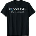 thumbnail image 1 of Thyroid Cancer Free- Thyroid Cancer Support Ribbon T-Shirt, 1 of 4