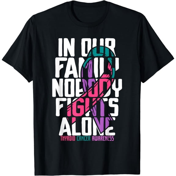 Thyroid Cancer Support tee Family Thyroid Cancer Awareness T-Shirt