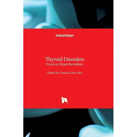 Thyroid Disorders : Focus on Hyperthyroidism (Hardcover)