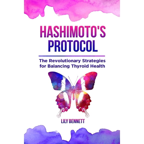 Thyroid Healing Collection Hashimoto's Protocol: The Revolutionary Strategies for Balancing Thyroid Health: Navigate your healing journey with prec, (Paperback)