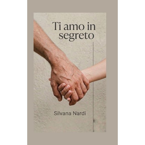 Ti Amo in Segreto Ti amo in segreto: Due destini legati da un sentimento proibito, Book 1, (Paperback)
