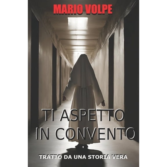 Ti Aspetto in Convento, (Paperback)