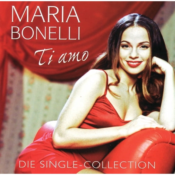 BONELLI, MARIA Ti amo - Die Single-Collection (CD)
