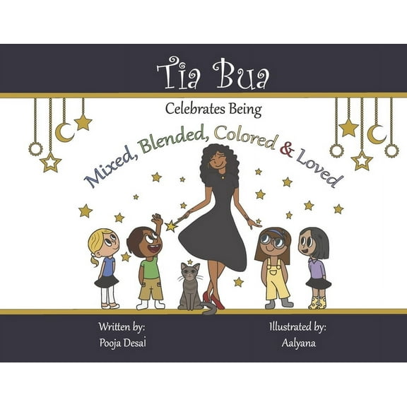 Tia Bua Celebrates Being Mixed, Blended, Colored and Loved, (Hardcover)