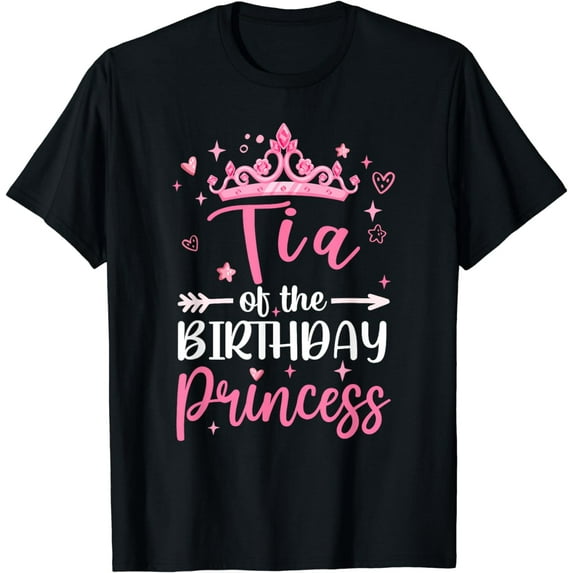 Tia Of The Birthday Princess Birthday Girl Kid Family T-Shirt