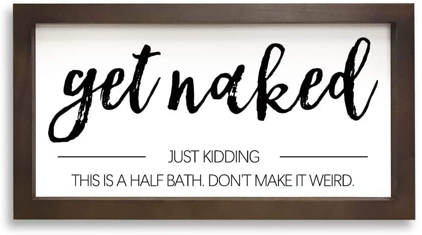 Tiancentral Farmhouse Bathroom Wall Decoration Frame Printed Bathroom Sign - GET Naked JUST Kidding This is A Half Bath Signs for Rustic Toilet Decor by 17x9x0.7 inches