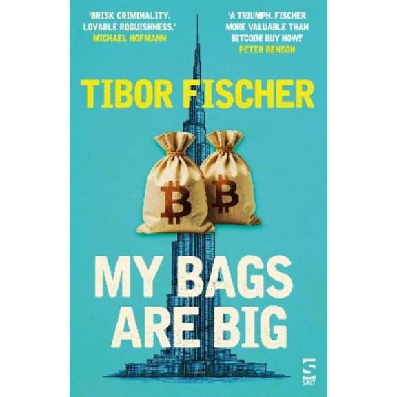 Tibor Fischer My Bags Are Big (Paperback)