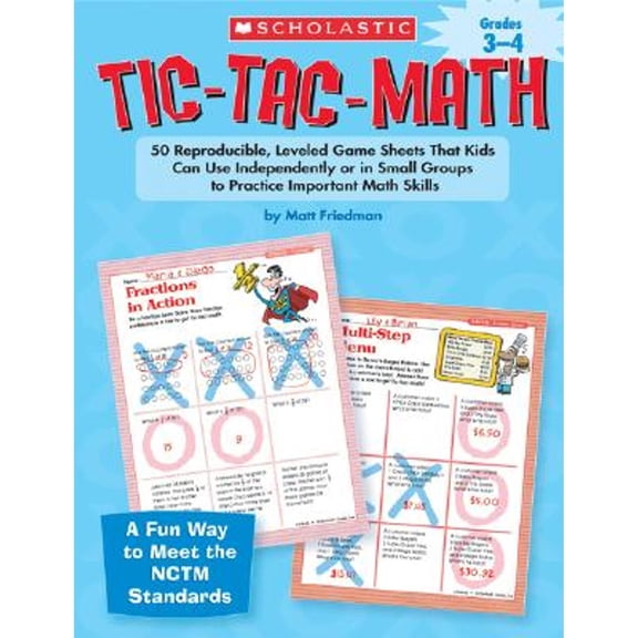 Pre-Owned Grades 3-4: 50 Reproducible, Leveled Game Sheets That Kids Can Use Independently or in Small Groups to Practice Important Math Skills (Tic-Tac-Math) (Paperback) 0439629209 9780439629201