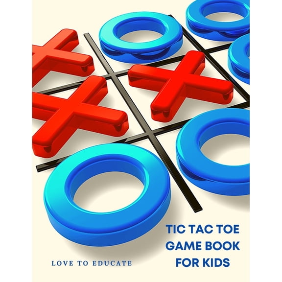Tic Tac Toe Game Book - Fun and Interactive Activity Book for Kids (Paperback)