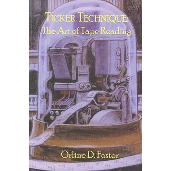 Pre-Owned Ticker Technique : The Art of Tape Reading (Paperback)