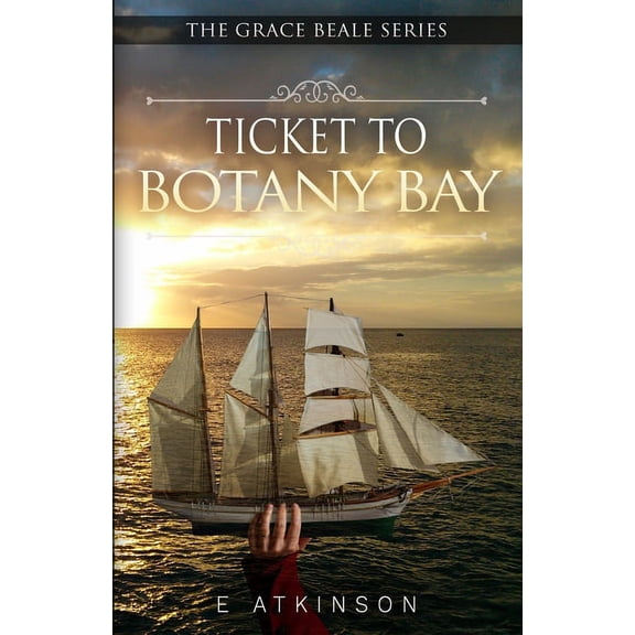Ticket To Botany Bay, (Paperback)