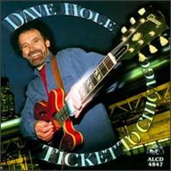 Pre-Owned Ticket to Chicago (CD 0014551484721) by Dave Hole