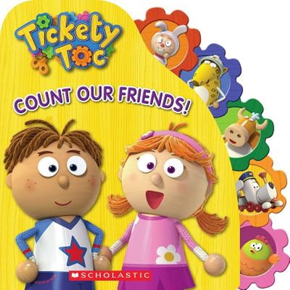 Pre-Owned Tickety Toc: Count Our Friends: A Counting Board Book (Unknown) 0545634105 9780545634106