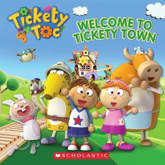 Pre-Owned Tickety Toc: Welcome to Tickety Town (Paperback) 0545614724 9780545614726