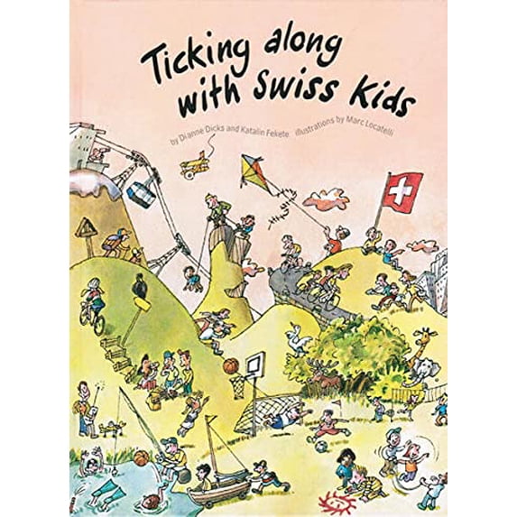 Pre-Owned Ticking Along with Swiss Kids (Hardcover) 3905252155 9783905252156