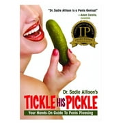 Tickle His Pickle - Hands on Guide to Penis Pleasing Book