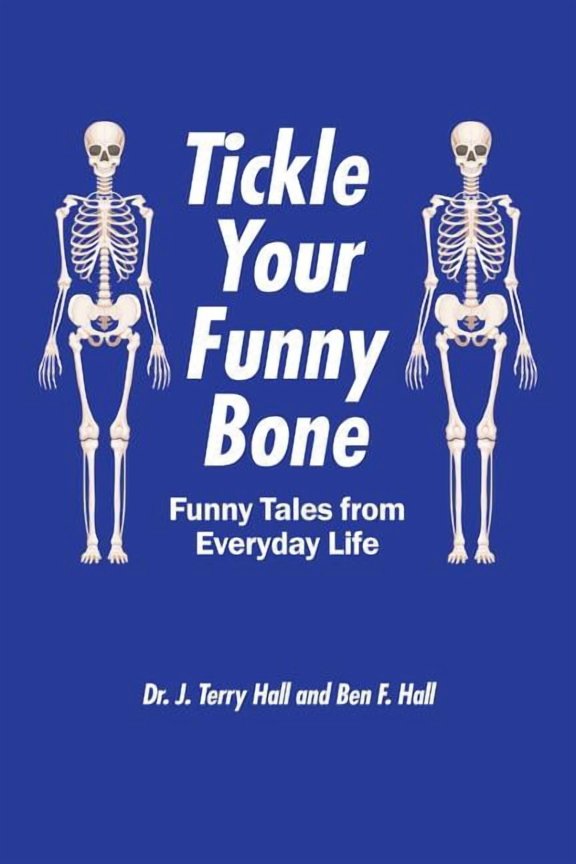 Tickle Your Funny Bone: Funny Tales from Everyday Life, (Paperback)