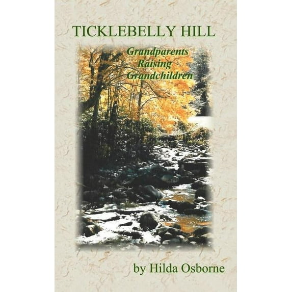 Ticklebelly Hill: Grandparents Raising Grandchildren (Paperback)