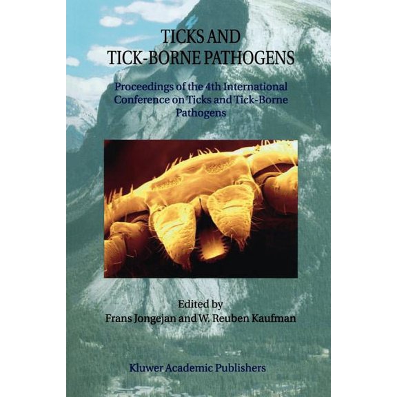 Ticks and Tick-Borne Pathogens: Proceedings of the 4th International Conference on Ticks and Tick-Borne Pathogens the Ba, (Paperback)