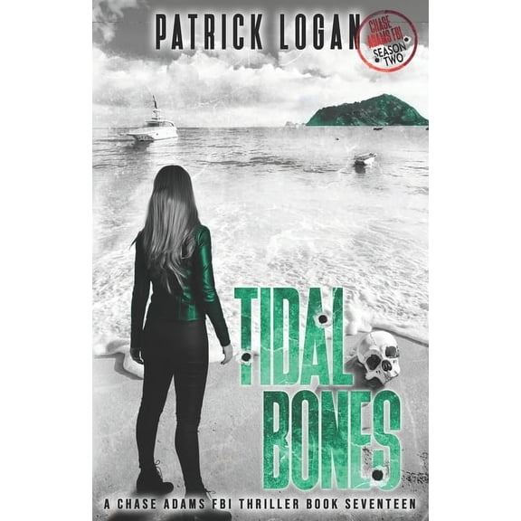 Chase Adams FBI Thriller Tidal Bones: Chase Adams Season Two, Book 17, (Paperback)
