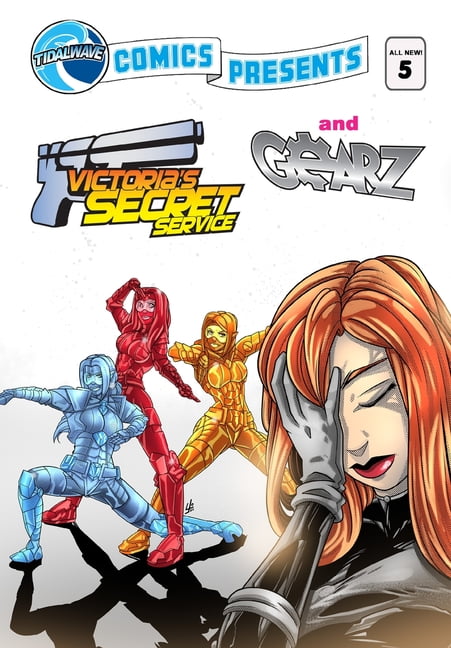 TidalWave Comics Presents #5: Victoria's Secret Service and Gearz, (Paperback)