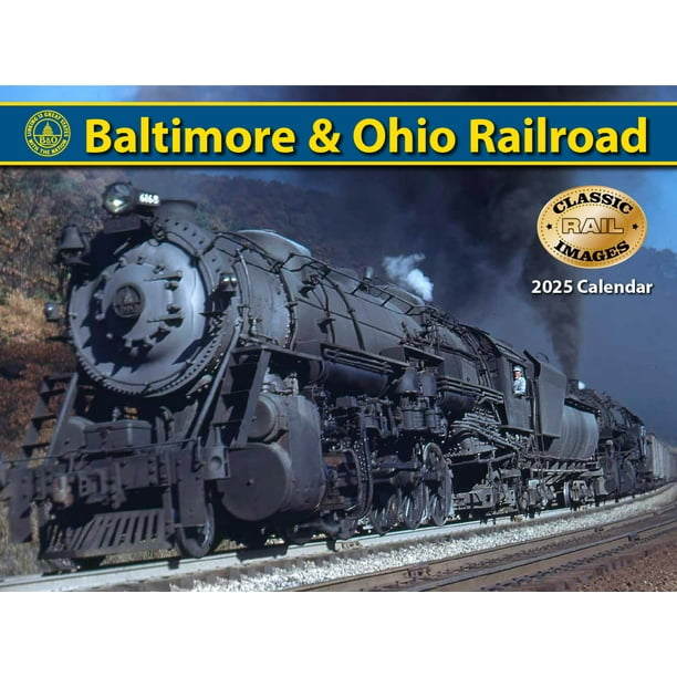 Baltimore and Ohio Railroad 2025 Calendar Walmart Business Supplies
