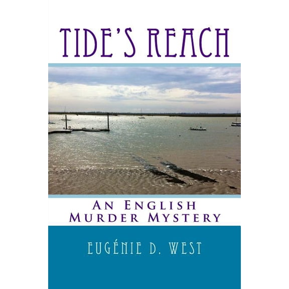 Tide's Reach : An English Murder Mystery