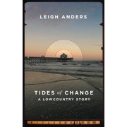 Tides of Change A Lowcountry Story Paperback