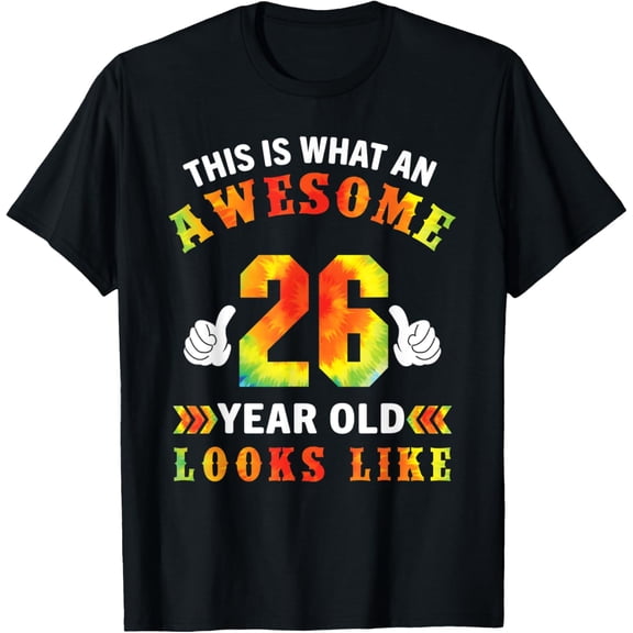 Tie Dye 26th Birthday Gifts 26 Years Old Awesome Looks Like T-Shirt