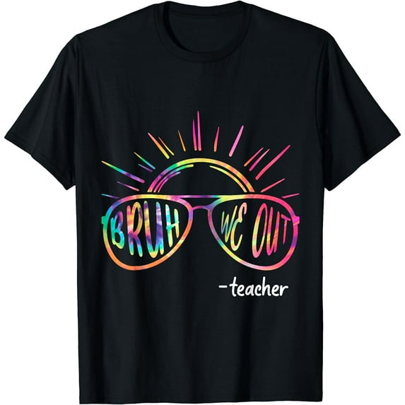 Tie Dye Bruh We Out Last Day Of School Teacher T-Shirt Black 4X-Large