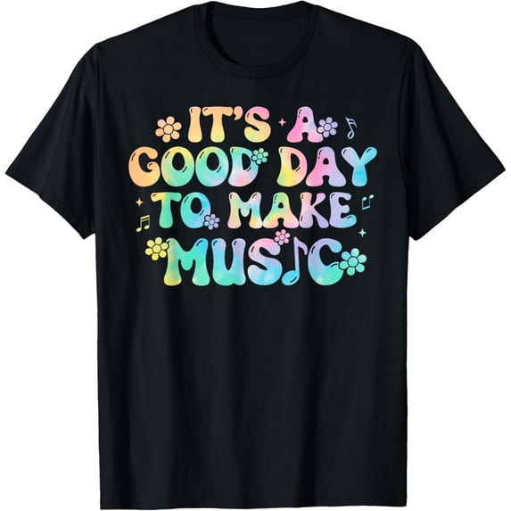 Tie Dye It's A Good Day To Make Music Musician Band Teacher T-ShirtMen and women, Black T-shirt, size: Extra large